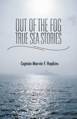 bokomslag Out of the Fog - True Sea Stories