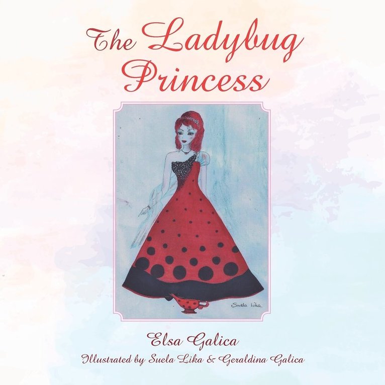 Elsa Galica - Ladybug Princess, Häftad. Tillgänglighet: Lägg i varukorg