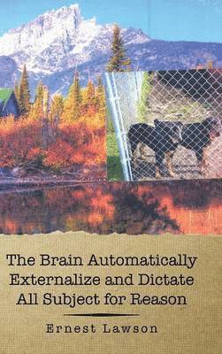 bokomslag Brain Automatically Externalize and Dictate All Subject for Reason