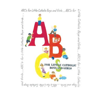 bokomslag ABC's for Little Catholic Boys and Girls