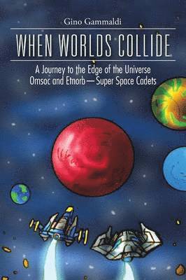Gino Gammaldi - When Worlds Collide, Häftad