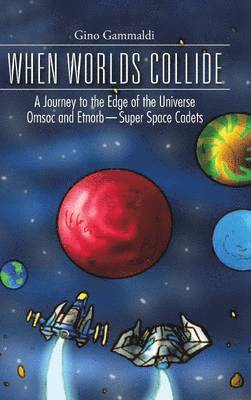 Gino Gammaldi - When Worlds Collide, Inbunden