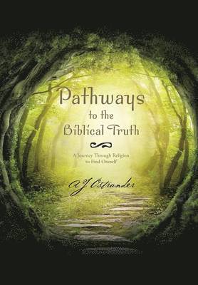 Pathways to the Biblical Truth 1