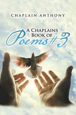 Chaplain Anthony, Chaplain Anthony, - Chaplains Book of Poems # 3, Häftad