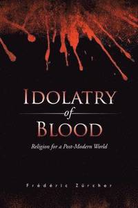 bokomslag Idolatry of Blood