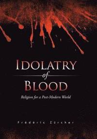 bokomslag Idolatry of Blood