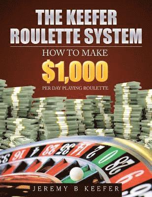 The Keefer Roulette System 1