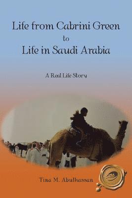 Life from Cabrini Green to Life in Saudi Arabia 1