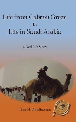 Life from Cabrini Green to Life in Saudi Arabia 1