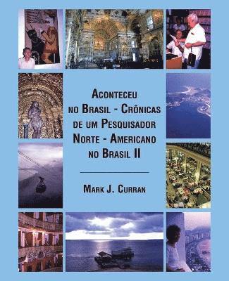 bokomslag Aconteceu no Brasil - Crnicas de um Pesquisador Norte - Americano no Brasil II