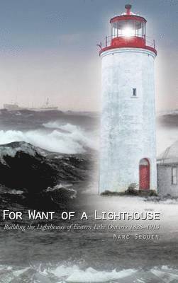 Marc Seguin - For Want of a Lighthouse, Inbunden