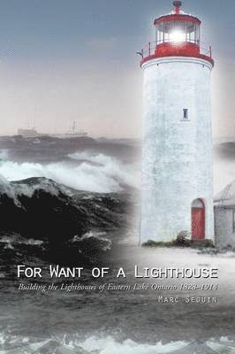 Marc Seguin - For Want of a Lighthouse, Häftad