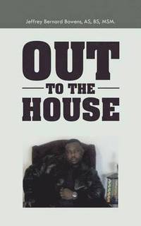 bokomslag Out to the House