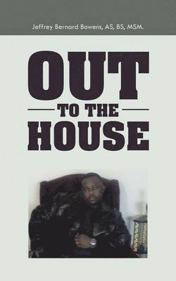 bokomslag Out to the House