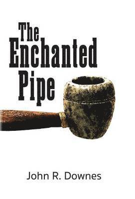 bokomslag The Enchanted Pipe