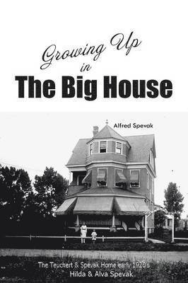 Alfred Spevak - Growing Up in The Big House, Häftad