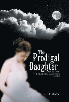 S C Harvey, S. C. Harvey, S.C. Harvey - Prodigal Daughter, Inbunden