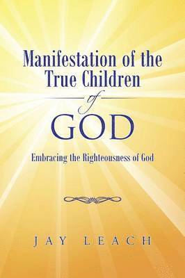 bokomslag Manifestation of the True Children of God