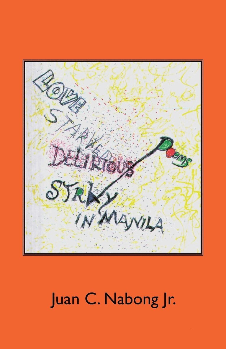 Love Starved Delirious Poems Stray in Manila 1