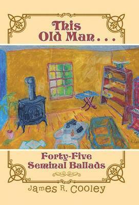 James R Cooley, James R. Cooley - This Old Man . . ., Inbunden