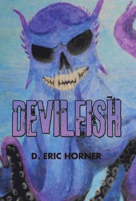 D Eric Horner - Devilfish, Inbunden