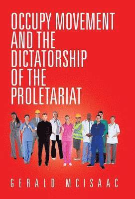 bokomslag Occupy Movement and the Dictatorship of the Proletariat