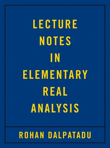 bokomslag Lecture Notes in Elementary Real Analysis