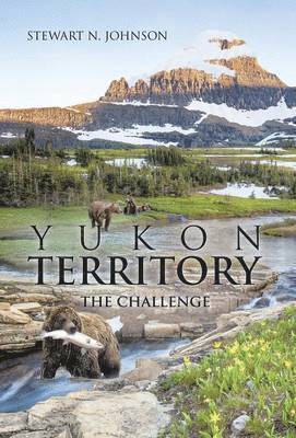 Stewart N Johnson - Yukon Territory, Inbunden
