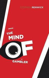 bokomslag Inside the Mind of a Gambler