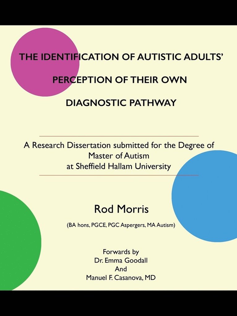 The Identification of Autistic Adults' Perception of Their Own Diagnostic Pathway 1