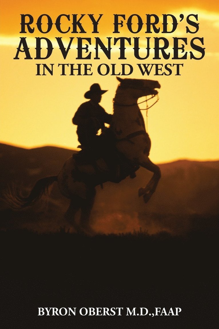 Rocky Ford's Adventures in the Old West 1