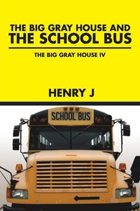 bokomslag Big Gray House and THE SCHOOL BUS