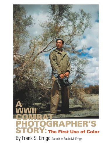 bokomslag WWII Combat Photographer's Story
