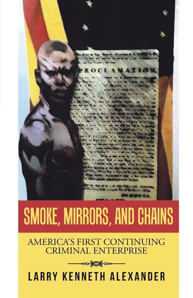 bokomslag Smoke, Mirrors, and Chains