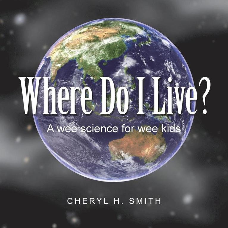 Cheryl H Smith, Cheryl H. Smith - Where Do I Live?, Häftad