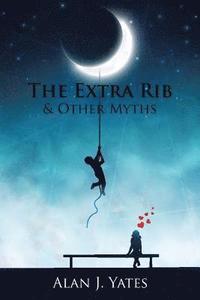 bokomslag The Extra Rib & Other Myths