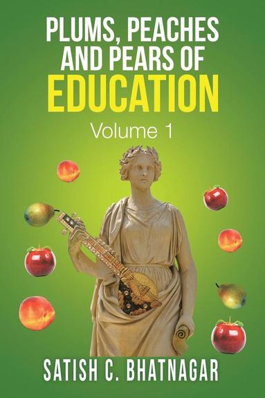 bokomslag Plums, Peaches and Pears of Education