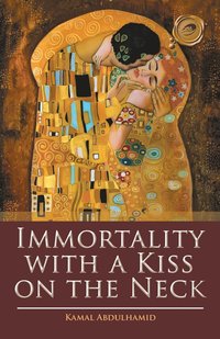 bokomslag Immortality with a Kiss on the Neck