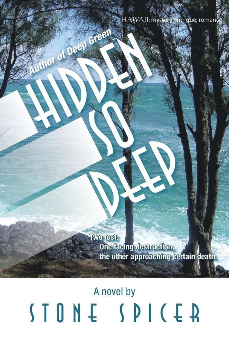 Hidden so Deep 1