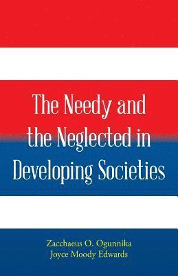 Zacchaeus Ogunnika, Joyce Edwards, Zacchaeus Ogunnika - Needy and the Neglected in Developing Societies., Häftad