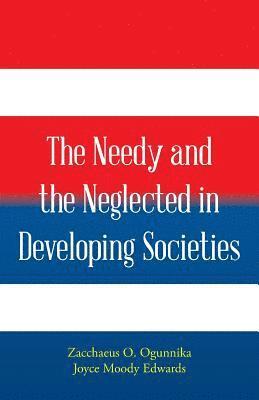 The Needy and the Neglected in Developing Societies. 1