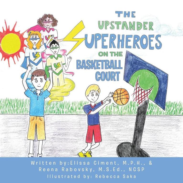 The Upstander Superheroes On The Basketball Court 1