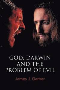 bokomslag God, Darwin, and the Problem of Evil