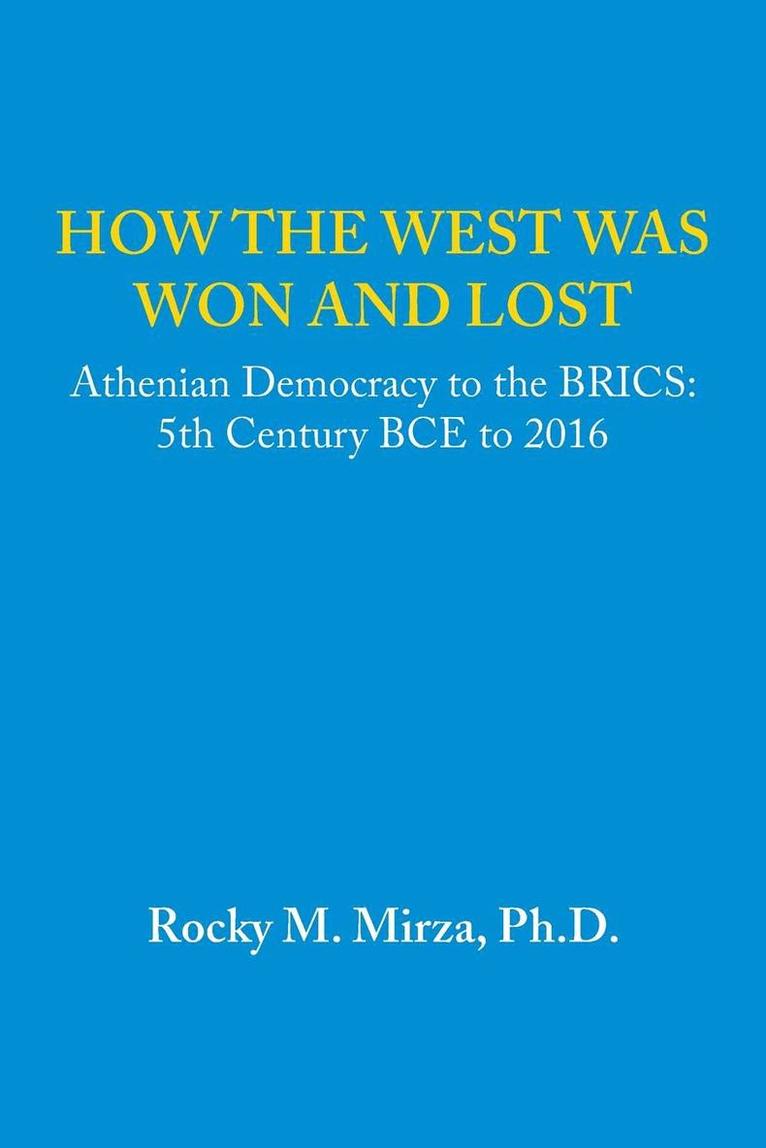 How the West was Won and Lost