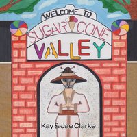 bokomslag Welcome To Sugar Cone Valley