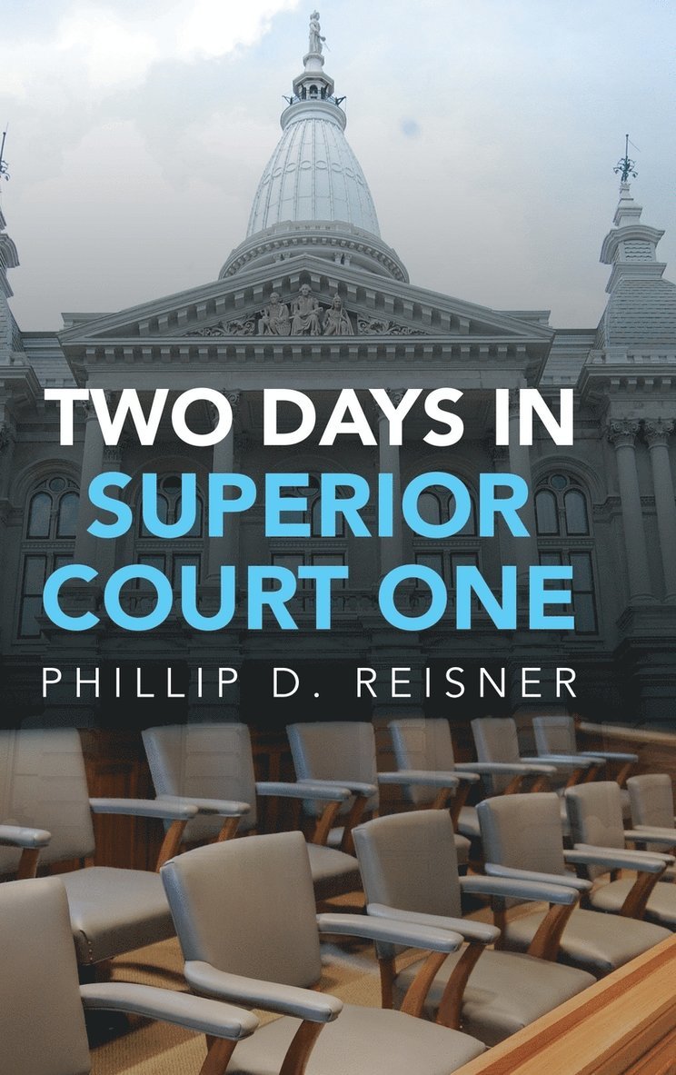 Two Days in Superior Court One 1