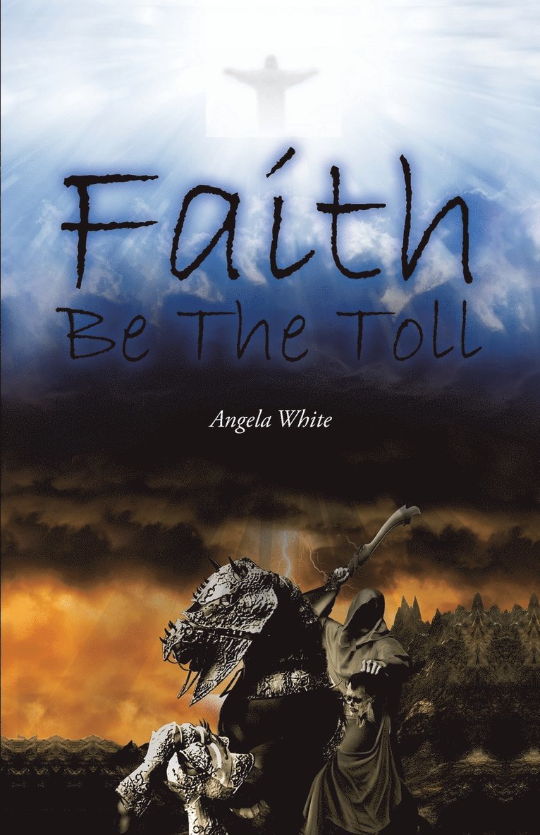 Faith Be the Toll 1