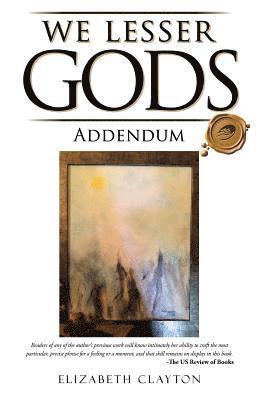 We Lesser Gods Addendum 1