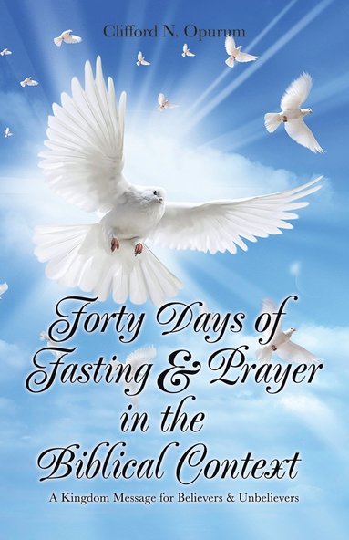 bokomslag Forty Days of Fasting & Prayer in the Biblical Context