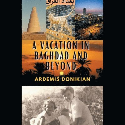 A Vacation in Baghdad and Beyond 1